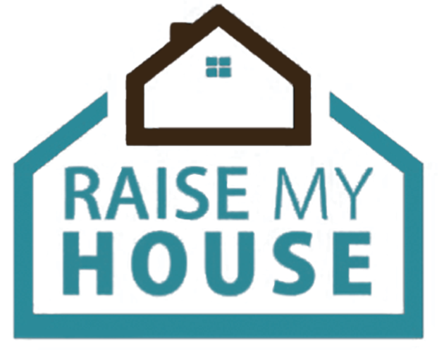 Raise My House